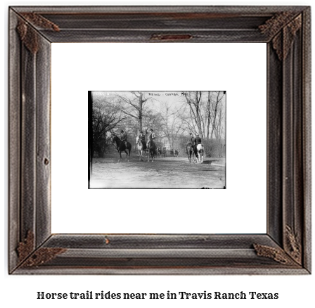 horse trail rides near me in Travis Ranch, Texas